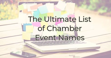 Chamber Event Names - The Ultimate List Chamber Ideas, Silent Auction Fundraiser, Chamber Events, Breakfast Meeting, Auction Fundraiser, Women In Leadership, Shopping Event, Networking Event, Business Education