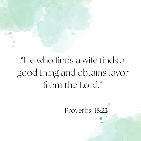 Bible Verse About Being A Good Wife, A Man Who Finds A Wife Scripture, He That Finds A Wife Finds A Good Thing, Bible Verse For Wife, He Who Finds A Wife Finds A Good Thing, Husband Bible Verse, He Who Finds A Wife, Godly Husband, Word From God