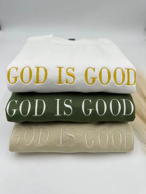 God Is Good Sweatshirt, Cute Christian Shirt Designs, Christian Clothing Brand Logo, Christian Merch Design, Christian Apparel Aesthetic, Christian Sweatpants, Christian Embroidered Sweatshirt, Christian Gifts For Him, Godly Clothing