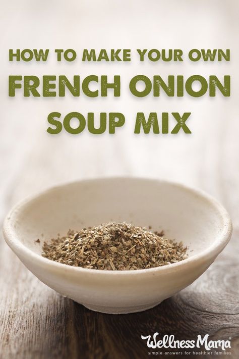 This french onion soup mix replaces the store bough version with a simple recipe of onion flakes, garlic powder, onion powder, parsley, salt and pepper. Onion Soup Mix Recipe, Homemade French Onion Soup, Onion Flakes, Dry Soup Mix, Homemade Dry Mixes, Homemade Spice Mix, Spice Mix Recipes, Wellness Mama, Homemade Seasonings