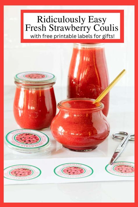 Ridiculously Easy Strawberry Coulis (with free printable labels for gifts) Strawberry Coulis, Labels Printables Free, Bread Ingredients, Banana Nut Bread, Easy Strawberry, Plain Flour, Looks Yummy, Printable Labels, Fresh Strawberry