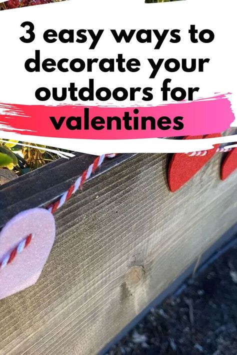 Outdoor Valentine's Day Decor, Valentine Yard Decorations Diy, Valentines Front Porch Decor Diy, Front Door Valentines Day Decor, Valentine Outdoor Decor Front Porches, Valentines Front Porch Decor, Dollar Store Valentines, Landscaping Cheap, Valentines Outdoor Decorations