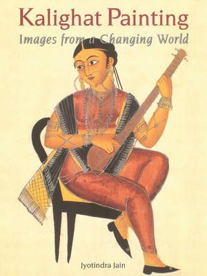 Kalighat Painting by Jyotindra Jain | Waterstones Bhupen Khakhar, Kalighat Paintings, Hokusai Great Wave, Books Nonfiction, Painted Trunk, Bengali Art, Mythological Characters, Painting Images, Indian Painting