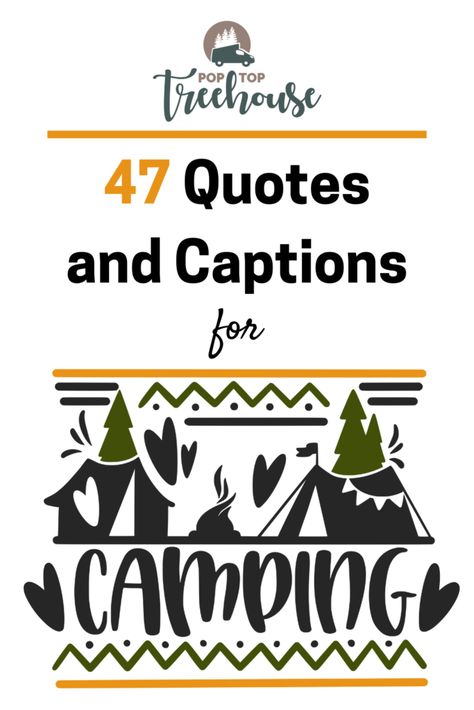 47 Inspiring Camping Quotes and Captions - Poptop Tree House Happy Camper Quotes, Family Camping Quotes, Camping Letterboard Quotes, Camping Sayings Quotes, Camping With Family Quotes, Camping Quotes Inspirational, Camping Friends Quotes, Cabin Sayings, Camping Templates Free Printables