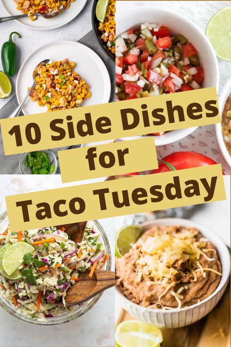 10 Best Side Dishes To Serve With Tacos (Taco Side Dishes)  - It's Me Lady G Side Dish With Mexican Food, Veggie Sides For Tacos, Ground Beef Taco Sides, Best Sides With Tacos, Pulled Pork Taco Side Dishes, Corn Side Dish For Tacos, Easy Taco Side Dish, Chicken Taco Side Ideas, Side To Go With Tacos