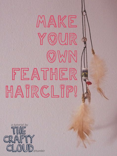 My first tutorial! I'm so excited! Feather hair clips are awesome because you can wear them so many ways and they can make a simple braid look so much more exciting. (Not to mention they are the best... Boho Hair Clips, Diy Hair Feathers, Diy Feather Headband, Diy Hair Jewelry, Boho Feather Headband, Feather Braid, Hair Pins Diy, Roach Clips, Feather Hair Pieces