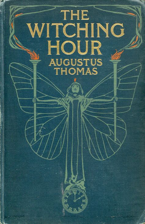 'The Witching Hour' by Augustus Thomas, 1908. Old Books, Vintage Book Covers, Illustration Art Nouveau, The Witching Hour, Buch Design, Vintage Book Cover, Witching Hour, Beautiful Book Covers, Book Cover Art