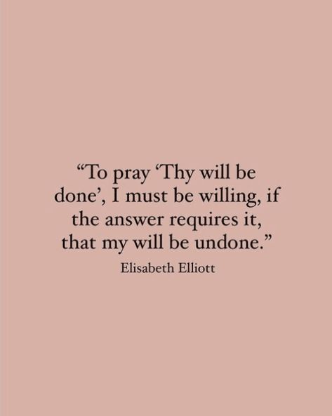 Thy Will Be Done Quotes, Not My Will But Yours Be Done, Be Done Quotes, Your Will Be Done, Thy Will Be Done, Done Quotes, For God So Loved The World, Prayer Scriptures, Quote Backgrounds