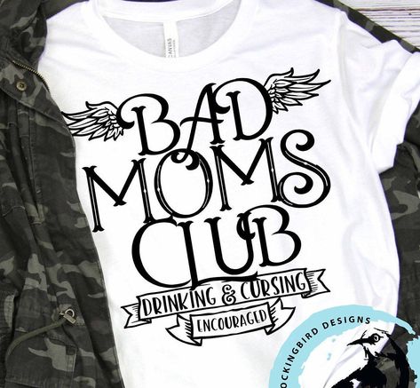 Mom Trip Shirt, Cool Moms Club Svg, Mom Shirts Vinyl Funny Svg Free, Bad Moms Club Shirts, Good Moms Say Bad Words Shirt, Tired Moms Club Svg, Bad Moms Club, Cricut Projects Easy, Bad Mom