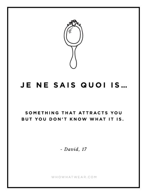 What Does 'Je Ne Sais Quoi' Really Mean? 15 Hilarious Guys Explain via @WhoWhatWear Value Quotes, Quotes Relationship, Short Words, Super Quotes, Adventure Quotes, Ideas Quotes, Trendy Quotes, Typography Quotes, Nature Quotes