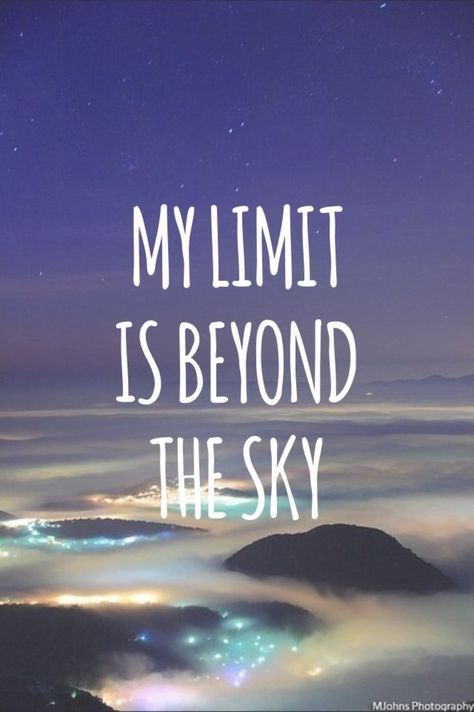 My limit is beyond the sky. Quotes About Sky, Possibilities Quotes, Night Sky Quotes, Limit Quotes, Storm Quotes, Positivity Board, Sky Quotes, Inspirational Quotes For Students, Reality Of Life Quotes