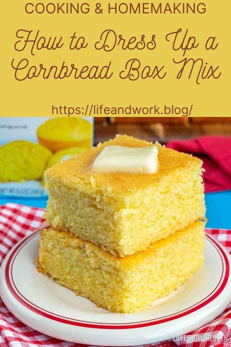 Cooking And Homemaking - How to Dress Up a Cornbread Box Mix Famous Daves Cornbread, Buttery Cornbread Recipe, Homemade Cornbread Recipe, Cream Potatoes, Easy Homemade Cornbread, Buttery Cornbread, Jiffy Cornbread Recipes, Easy Cornbread, Easy Cornbread Recipe