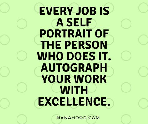 Your Job Think for a minute about the people you know who excel at what they do. Whether they are a dog walker, janitor, teacher, farmer, blogger or executive, the people who [...] Workplace Quotes, Teamwork Quotes, Job Quotes, Work Motivation, Leadership Quotes, Dog Walker, Work Quotes, Quotable Quotes, Quotes For Kids