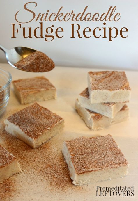 Cinnamon Fudge Recipe, Snickerdoodle Fudge, Cinnamon Fudge, Evaporated Milk Recipes, Homemade Fudge Recipes, Fudge Recipes Easy, Snickerdoodle Cookies, Homemade Fudge, Candy Recipes Homemade