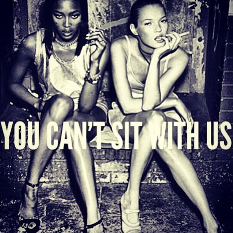 You can't sit with us Mode Editorials, 90s Supermodels, Bohol, Model Aesthetic, I'm With The Band, Jane Birkin, Naomi Campbell, Alexa Chung, Black N White