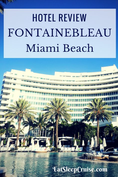 Fontainebleau Hotel Review Miami Beach, Florida Fountainebleu Miami, Fountain Blue Miami, Fountainbleu Miami, Fountain Bleu Miami, Best Hotels In Miami, Fontainebleau Miami, The Goodtime Hotel Miami, The Standard Hotel Miami, Fontainebleau Miami Beach