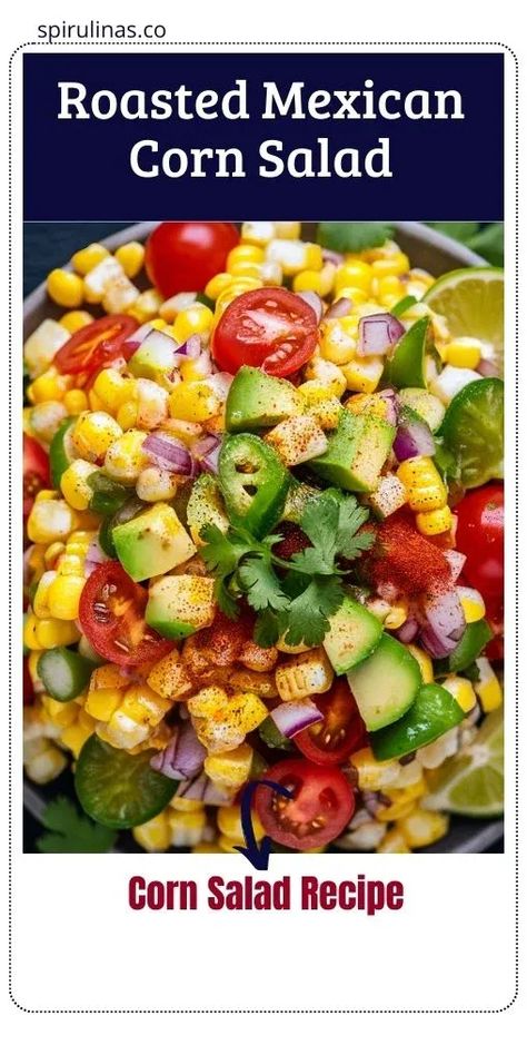 Corn Salad Recipe Fiesta Corn Salad, Corn Salad Mexican, Roasted Mexican Corn, Mexican Corn Salad Recipe, Sweet Corn Salad Recipe, Easy Corn Salad, Roasted Corn Salad, Corn Salad Recipe, Fresh Corn Salad