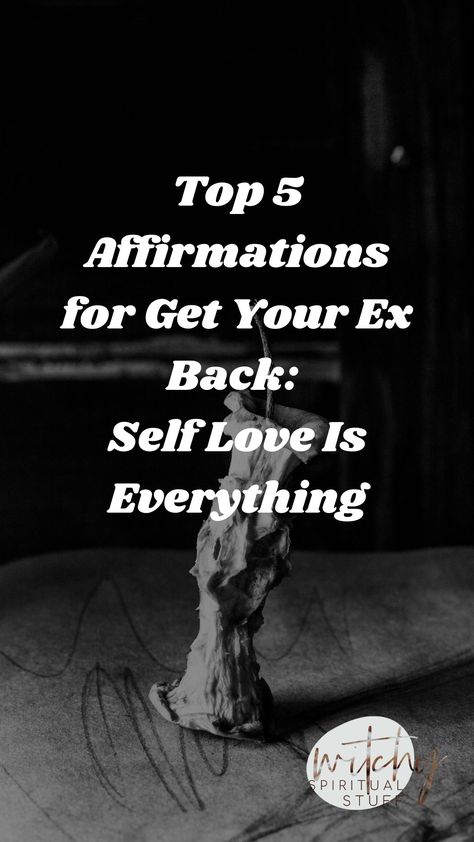 Affirmation For Ex Back, Affirmations Ex Back, How To Get Your Ex Back Manifest, Get Him Back Affirmations, Manifesting My Ex Back, Get Your Ex Back Affirmations, Manifest Ex Back Affirmations, Manifesting Ex Back, Ex Affirmations