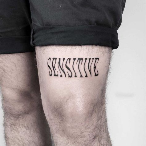 Distorted word ‘Sensitive’ tattoo by Julim Rosa inked on the left thigh Sensitive Tattoo, Distorted Text, Tattoo Calligraphy, Random Tattoos, Jack Tattoo, Related Tattoos, Panther Art, Text Tattoo, Tight Fitted Dresses