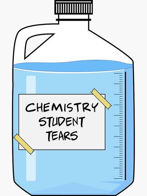 "chemistry student tears | funny chemistry student" Sticker by the-best-quotes | Redbubble Physics Student, Funny Physics, Physics Humor, Psychology Humor, Chemistry Classroom, Chemistry Humor, Chemistry Jokes, Science Stickers, Student Humor