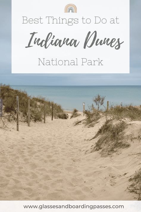 Indiana Dunes State Park, National Park Passport, Indiana Dunes National Park, Yosemite Trip, Michigan Road Trip, Lake Michigan Beaches, Michigan Beaches, Indiana Travel, Northern Indiana