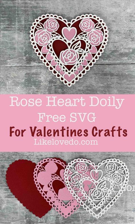 3 layer rose heart doily svg Diy Cricut Valentines Cards, Valentines Cricut Crafts, Valentines Cricut Projects, Valentines Card Cricut, Free Layered Svg Files For Cricut, Layered Cricut Projects, Valentines Svg Free, 3d Svg Files Free, Cricut Valentine Cards