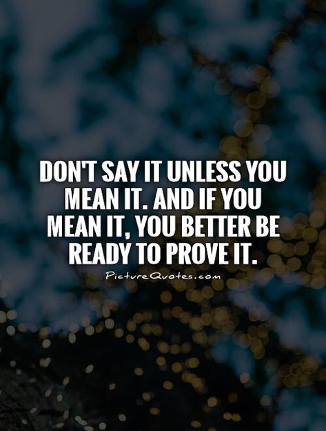 Say What You Mean Quotes. QuotesGram Customer Service Quotes, Say What You Mean, Actions Speak Louder Than Words, Meant To Be Quotes, Actions Speak Louder, Action Words, Special Quotes, Boyfriend Quotes, Positive Quotes For Life