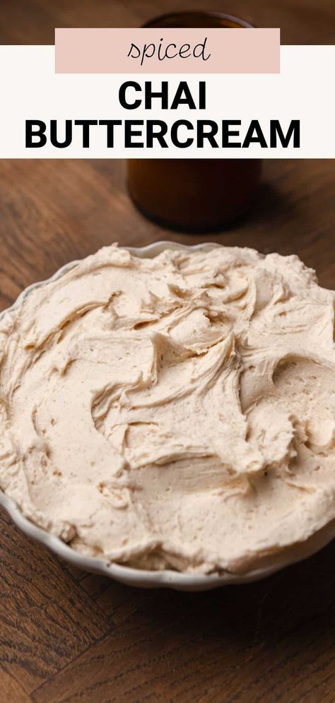 This easy chai spice buttercream frosting is a fluffy, smooth American buttercream with warm spices like cardamom, cinnamon, ginger, and black pepper. It tastes like a chai latte in frosting form and is simple to make in 10 minutes or less. Fall Buttercream Flavors, Chai Cream Cheese Frosting, Ginger Buttercream Frosting, Spiced Buttercream Frosting, Cinnamon Butter Cream Frosting, Chai Buttercream Frosting, Pomegranate Frosting, Cardamom Buttercream, Chai Icing