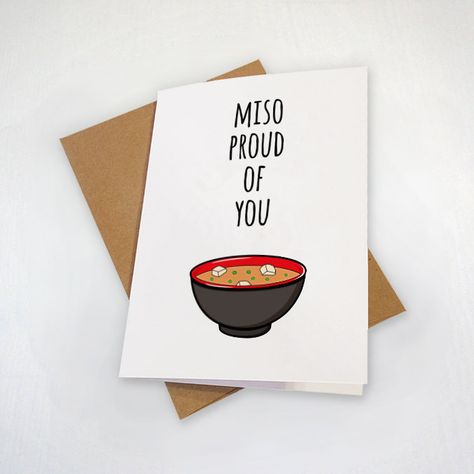 So Proud of You - Cute and Simple Graduation Card - Japanese Miso Soup - Funny Pun Joke Graduation Puns, Congrats Quotes, Funny Goodbye, Japanese Miso Soup, Grad Decor, Goodbye Party, Bullet Journal Minimalist, Punny Gifts, Card Messages