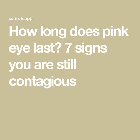 How long does pink eye last? 7 signs you are still contagious Pink Eye Remedy Fast, Viral Pink Eye Remedy, Crusty Eyelashes, Pink Eye Remedy, Pinkeye Remedies, Eye Infections, Itchy Eyes, Pink Eye, Healthy Eyes