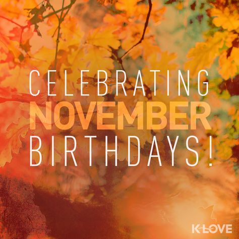 November birthdays, come in any day this month and get 20% OFF as my gift to you! November Birthday Quotes, Cute Happy Birthday Wishes, November Baby, Happy November, Happy Birthday Art, Happy Images, Cute Happy Birthday, Happy Birthday Celebration, Birthday Wishes Messages