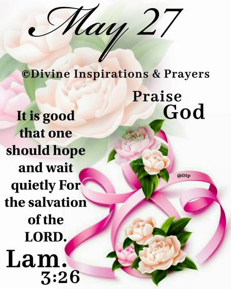 Weekly Greetings, Divine Inspiration And Prayers, Christians Quotes, May Quotes, Monthly Quotes, Good Morning Happy Sunday, Happy Friday Quotes, Weekday Quotes, Powerful Bible Verses