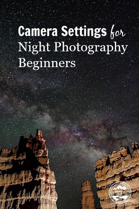 Creative Night Photography Ideas, Camera Settings For Night Photography, Night Photography Settings, Star Photography Settings, Beginner Camera, Earth's Rotation, Photography Beginners, Lighting Painting, Bryce National Park