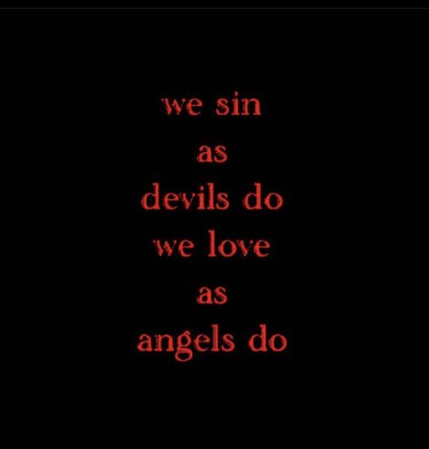 We Sin As Devils Do We Love As Angels Do, Angel And Devil Aesthetic, Sin Aesthetic, Sinners And Saints, Fallen Angel Aesthetic, Assad Zaman, Devil Aesthetic, Saints And Sinners, Christ Quotes