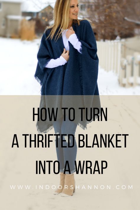 DIY Blanket Wrap Poncho - Indoor Shannon Diy Poncho Cape, Ponchos Diy, How To Make A Poncho, Wool Blanket Upcycle, Poncho Diy, Ruana Pattern, Poncho Pattern Sewing, Diy Shawl, Diy Blanket