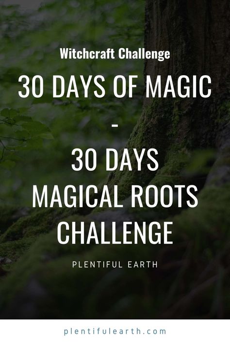 The #30DaysMagicalRoots Challenge » Plentiful Earth Witch Spells, Witchcraft Spells For Beginners, Spells For Beginners, Witch Rituals, Easy Spells, Grimoire Book, Witch Spell Book, Wicca Witchcraft, Defying Gravity