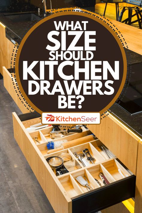 What Size Should Kitchen Drawers Be? - Kitchen Seer Kitchen Drawer Configuration, Wide Drawers Kitchen, All Drawer Lower Kitchen Cabinets, Kitchen Cabinet Drawer Dimensions, Kitchen Drawer Sizes, Kitchen With All Drawers, Kitchen Drawer Dimensions, Custom Kitchen Drawers, Kitchen Cabinet Organization Layout