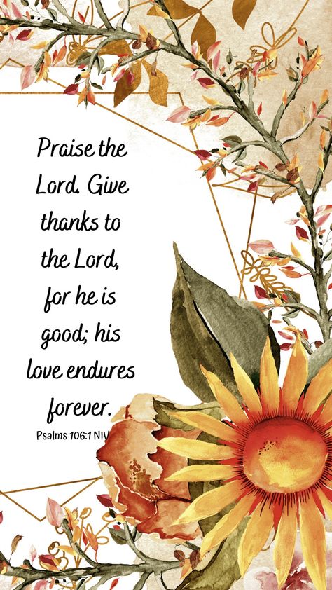 Powerful Psalms, Thankful Scripture, Thanksgiving Verses, Psalm Of Thanksgiving, Gratitude Ideas, Bible Verses Phone Wallpaper, Thanksgiving Scripture, Thanksgiving Bible Verses, Fall Bible Verses