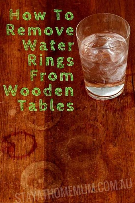 How to Remove Water Rings From Wooden Tables | Stay At Home Mum How To Get Rid Of Water Marks On Wood, How To Get White Spots Off Wood Table, Remove Water Rings From Wood, Water Rings On Wood How To Remove, Water Marks On Wooden Table, Remove Water Stains From Wood, Remove Water Stains, Water Damage Repair, Dark Rings