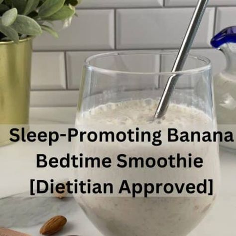 Banana Bedtime Smoothie Recipe - Menopause Better Bedtime Smoothie Recipes, Banana Tea For Sleep, Bedtime Smoothie Sleep, Bedtime Smoothie, Banana Tea, Gas Relief, Banana Drinks, Sleep Tea, Good Smoothies