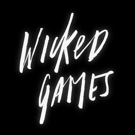 mind games Wicked Games The Weeknd, Abel Tesfaye, Wicked Game, Thank Me Later, The Secret History, It Goes On, Typography Letters, The Weeknd, Music Is Life