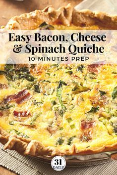 This easy quiche recipe is made with bacon, cheese, and spinach. It's a favorite Quiche Lorraine recipe perfect for brunch, afternoon tea or a light dinner, This Bacon, Cheese, and Spinach Quiche recipe is quick and easy with 10 minutes or less of prep. #quicherecipe #easyquiche #afternoontea #brunch #eggs #31Daily #quiche #lorraine Breakfast Quiche Recipes Easy, Bacon And Cheese Quiche, Spinach Quiche Recipes, Quiche Lorraine Recipe, Breakfast Quiche Recipes, Bacon Quiche, Quiche Recipes Easy, Spinach Quiche, Easy Bacon