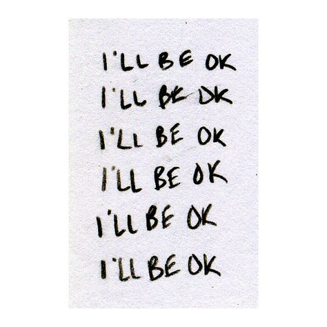 Cold-Winter-Snow ❤ liked on Polyvore I’ll Be Okay Tattoo, It’ll Be Okay Tattoo, Youll Be Okay Quotes, You’ll Be Okay, Youll Be Okay, You'll Be Okay, I Will Be Ok, Ill Be Ok, Guillain Barre