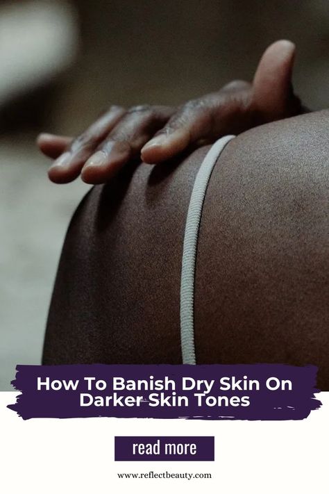 Dry Skin On Face Pictures, How To Tell If You Have Oily Or Dry Skin, How To Hydrate Face Dry Skin, Dehydrated Skin Vs Dry Skin, Dryskin Skincare, Darker Skin Tones, Dry Lips, Body Sculpting, Dehydrated Skin