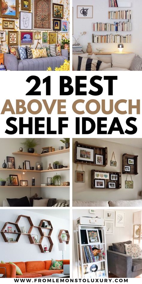 above couch shelf ideas Shelf Decor Above Couch, Couch Shelf Decor, Living Room Shelves Above Couch, Above Couch Shelf, Floating Shelf Above Couch, Shelves Over Couch, Shelf Above Couch, Ideas Above Couch, Shelf Behind Couch