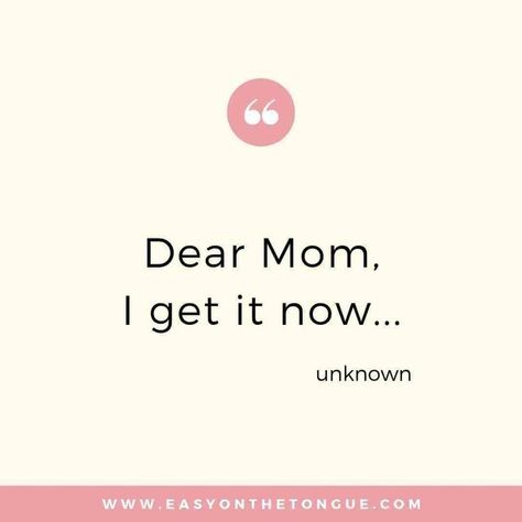 Understanding how your Mom felt about your behaviour, becomes clear when you become a Mom.  Hence, I get it now... And the circle starts all over again, you having the same or similar feelings about your children.  The main thing is, to enjoy the journey and to focus on happiness, the rest is fluff.  #momquotes #mothersdayquotes #loveyoumom Best Mom Quotes, Mothersday Quotes, Love You Mom Quotes, Mama Quotes, Mom Quotes From Daughter, Inspirational Quotes For Moms, Mum Quotes, Motherhood Quotes, Mommy Quotes