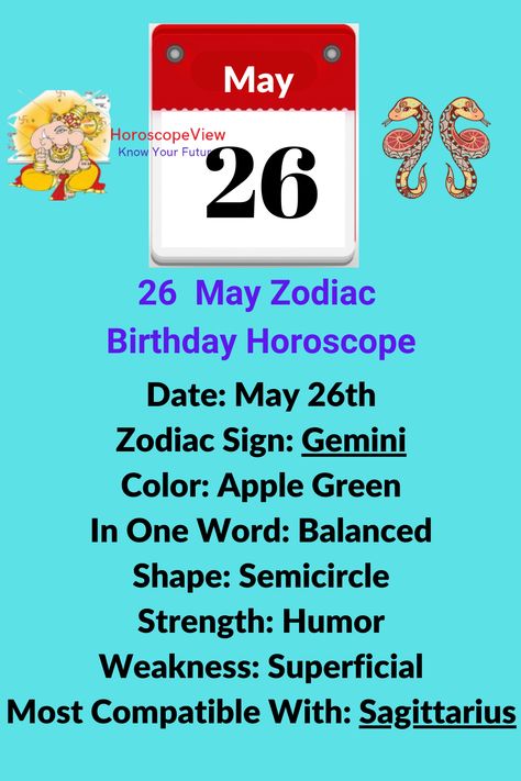 May 26 Zodiac Gemini Personality, Traits & Horoscope Gemini Personality Traits, June Zodiac, Gemini Color, May Zodiac, Birthday Personality, Gemini Personality, Zodiac Sign Gemini, Know Your Future, Birthday Horoscope