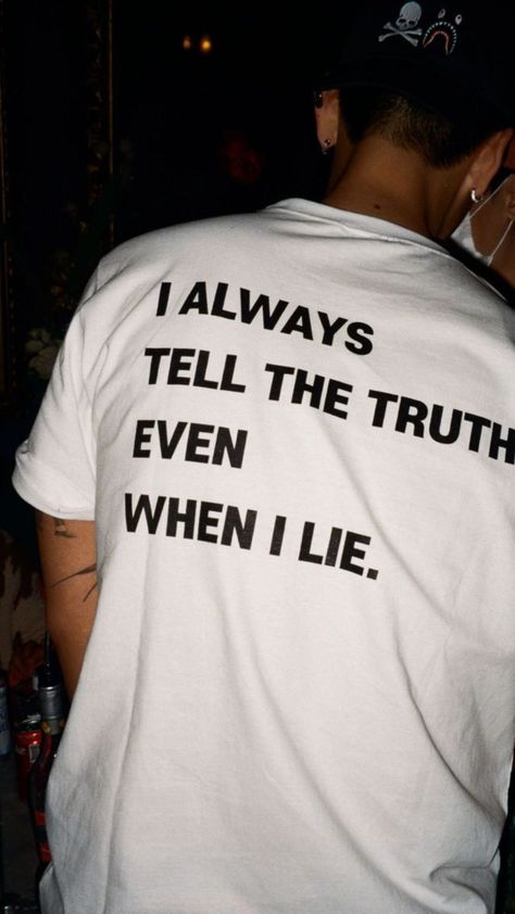 Always Tell The Truth, Sarcastic Clothing, Ink On Canvas, Ayat Al-quran, Shirt Design Inspiration, Aesthetic Shirts, Tee Shirt Designs, Tell The Truth, Mode Style