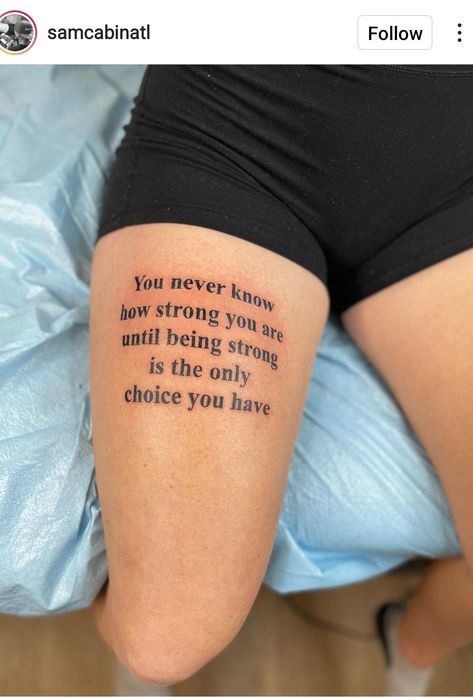 Cute Tattoo Phrases, Qoute Tattoo On Thigh, Leg Tatoos Woman, Sentence Tattoos For Women, Word Leg Tattoos, Let Tattoos For Women, Tattoos For Thighs, Tato Wolf, Pretty Tattoos For Women Thigh Piece