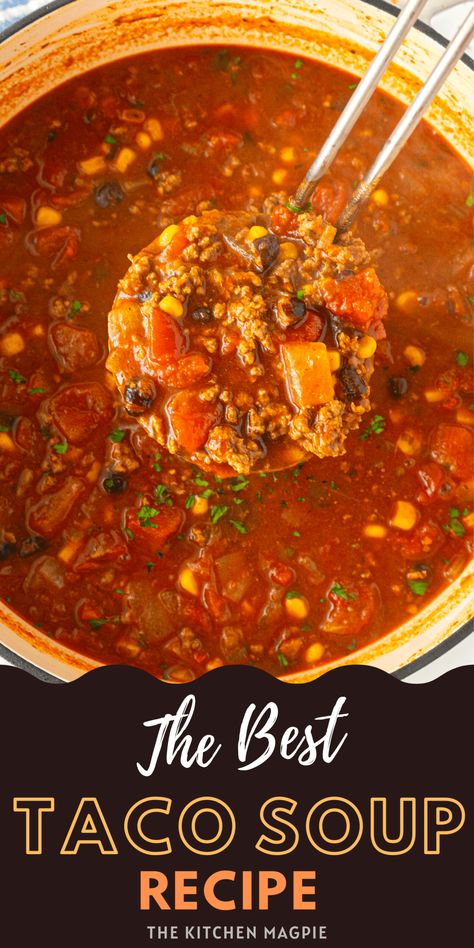 Texas Taco Soup, Taco Soup Taste Of Home, Taco Soup With V8 Juice, Soups Recipes Taco Soup, Taco Soup With Tomato Juice, Southwest Taco Soup, Soup With Taco Meat, Best Ever Taco Soup, Taste Of Home Taco Soup